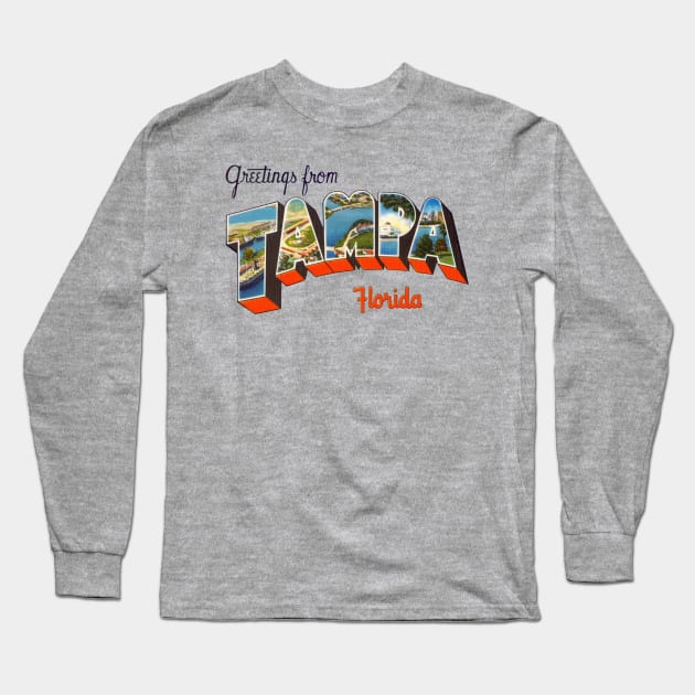 Greetings from Tampa Florida Long Sleeve T-Shirt by reapolo